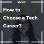 How to Choose a Tech Career - Network Kings