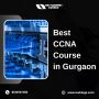 CCNA Course in Gurgaon- Enroll Now!