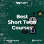 Best Short Term courses - Enroll Now!