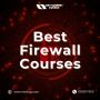 Best Firewall Course- Enroll Now!