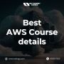 AWS Course details - Enroll Now!