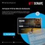 Amazon Prime Movie Datasets - Scrape Amazon Prime Movie Stre