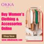 Okka beauty | Buy Women's Clothing & Accessories Online