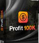 Create $100K In Profit With This Revolutionary System!