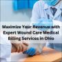 Maximize Your Revenue with Expert Wound Care Medical Billing