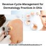 Revenue-Cycle-Management for Dermatology Practices in Ohio