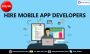 Take Your Business To Next Level Hire Mobile App Developer