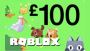 Your Chance to get £100 Towards Roblox Pet Simulator