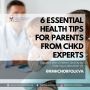 6 Essential Health Tips for Parents from CHKD Experts 6 Essential Health Tips for Parents from CHKD Experts