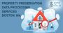 Top Property Preservation Data Processing Services in Boston