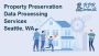 Best Property Preservation Data Processing Services in Seatt