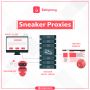 Are you Looking for Sneaker Proxies