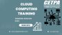  Harnessing the Power through CLOUD Computing Training