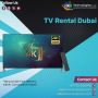 Affordable LED TV Rental Across the UAE
