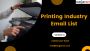 Get Verified Printing Industry Email List Across The USA-UK