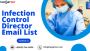 Get Certified Infection Control Director Email List In USAUK