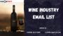 Get Best Wine Industry Email List In USA-UK