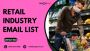 How do I find the best retail industry email lists?