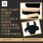 Ride Every Stride with Elegance - Horse Grooming Tools