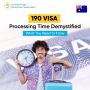 190 Visa Processing Time Demystified: What You Need to Know