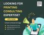 Looking for Printing Consulting Expertise?