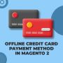 Offline Credit Card Payment Method In Magento 2