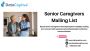 Get Updated Senior Caregivers Mailing List
