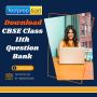 Download CBSE Class 11th Question Bank | For Exam 2024-25