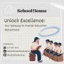 Unlock Excellence: Your Gateway to Education Recruitment