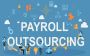 Outsource Your Payroll with Confidence: Trusted payroll mana