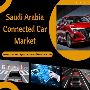 Saudi Arabia Connected Car Market, Forecast & Opportunities,