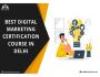 Get Best Digital Marketing Certification Course In Delhi.