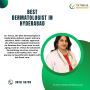 Best dermatologist in Hyderabad