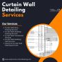 Get the Best Curtain Wall Detailing Services in San Diego, U