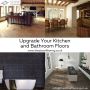 Upgrade Your Kitchen and Bathroom Floors