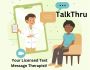 Introducing TalkThru: Your Licensed Text Message Therapist! 