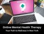 Online Mental Health Therapy: Your Path to Wellness