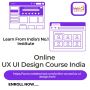Online UX UI Design Course India Online UX UI Design Course India