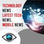 Technology News - Latest Tech News, Mobile News