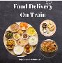 Order Food Delivery On Train Online