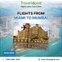 Book best flights deals from Miami to Mumbai with travelopod