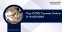 Top IGCSE Courses Online in Hyderabad 