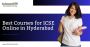 Best courses for ICSE online in Hyderabad