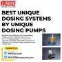 Best Unique Dosing Systems by Unique Dosing Pumps