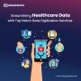 Healthcare data digitization services - Uniquesdata