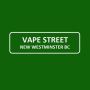 Best Vape Street Shop in New Westminster BC