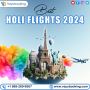 Holi Flight Sale 2024: Get The Best Deals With Us