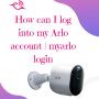 How can I log into my Arlo account | Myarlo Login
