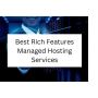 Get the Best Rich Features Managed WordPress Hosting