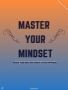 How to master your mindsets
